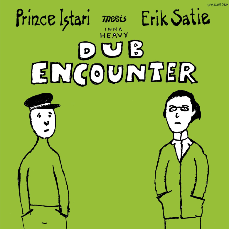 Prince Istari Meets Erik Satie - Inna Heavy Dub Encounter [Green Sleeve Repress]